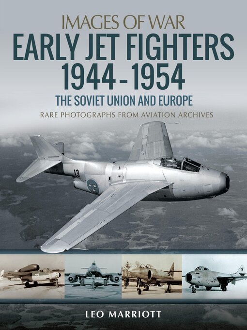 Title details for Early Jet Fighters, 1944–1954 by Leo Marriott - Available